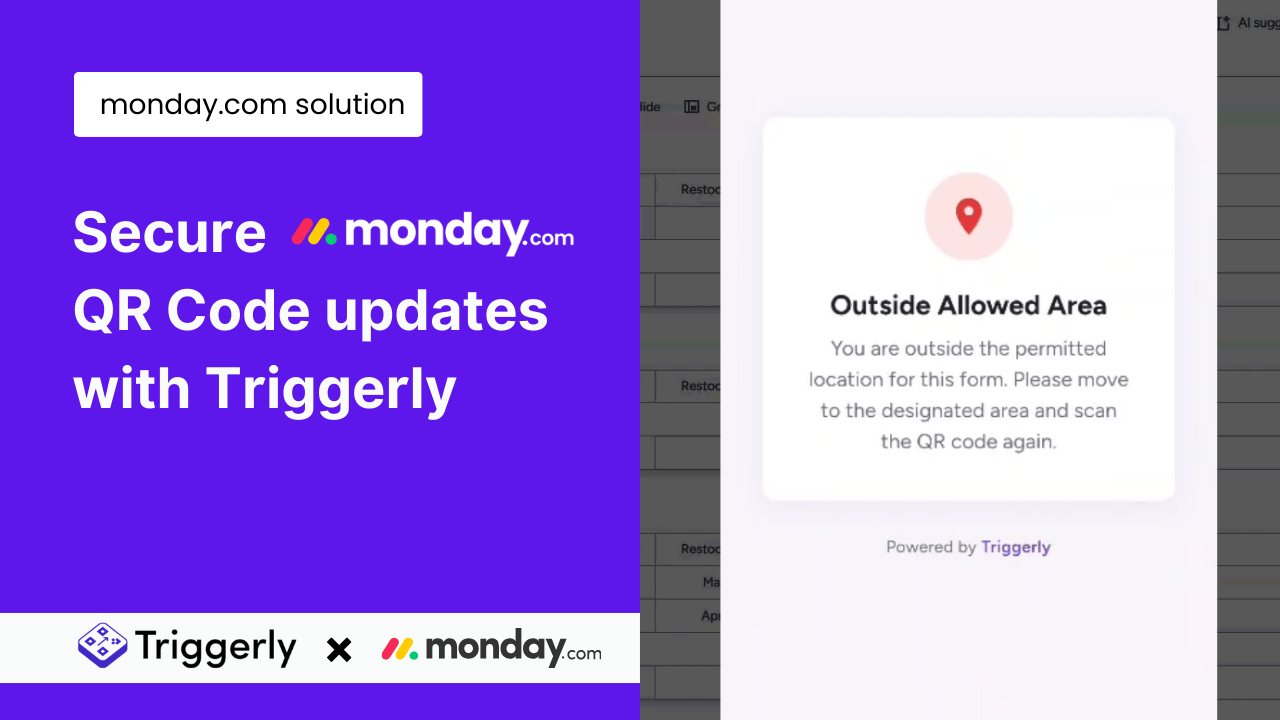 Secure Monday.com Qr Code Updates With Triggerly | Geo-Fencing And Form Authentication 1 secure monday.com qr code updates
